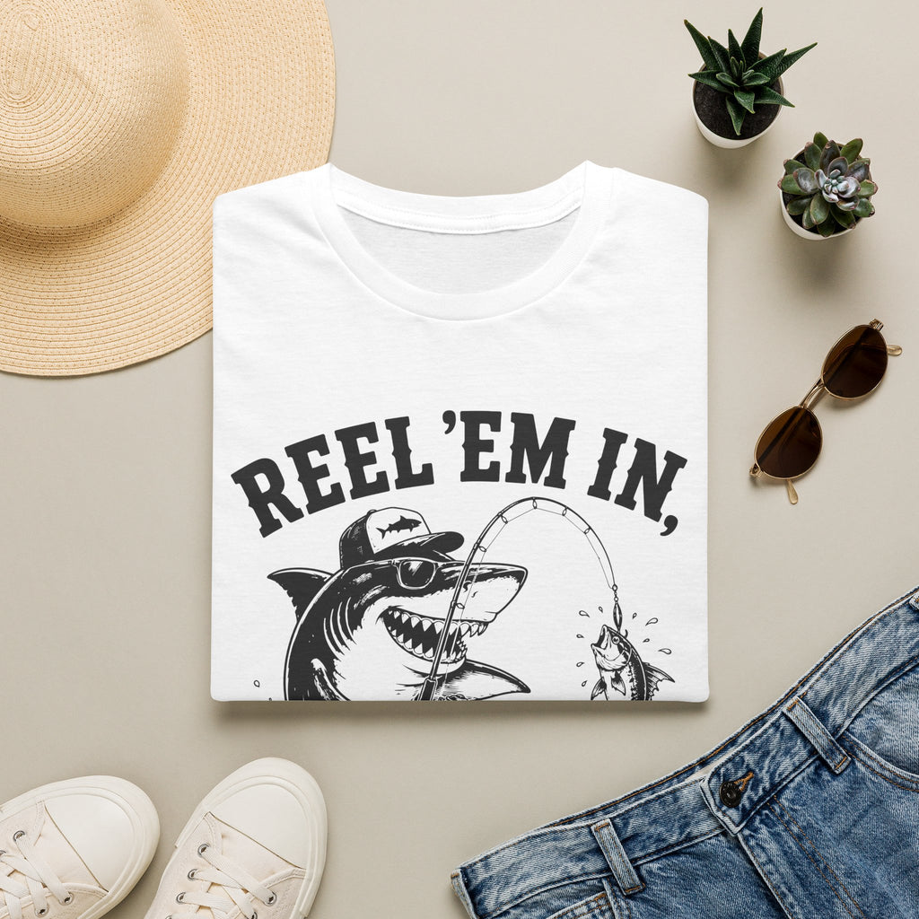 Reel 'Em In, Chew 'Em Up T-Shirt
