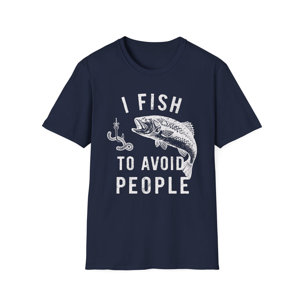 I Fish To Avoid People T-Shirt