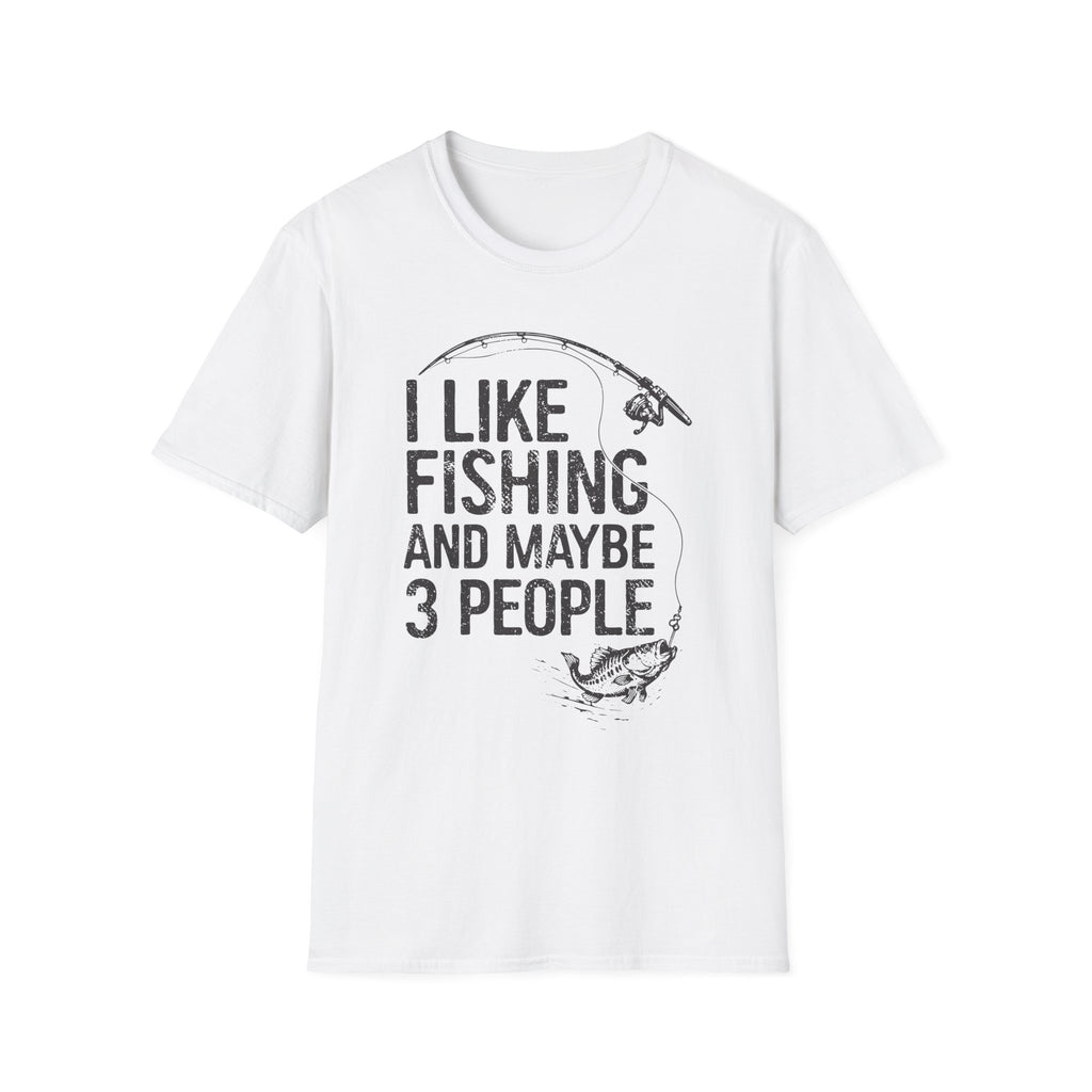 I Like Fishing and Maybe 3 People T-Shirt