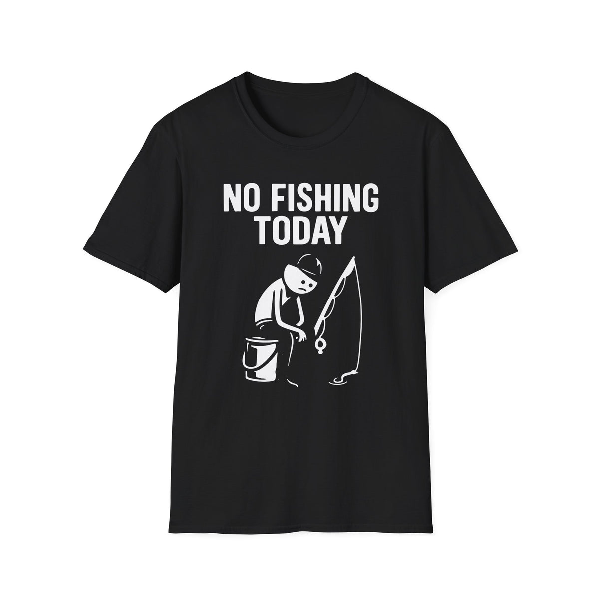 No Fishing Today T-Shirt