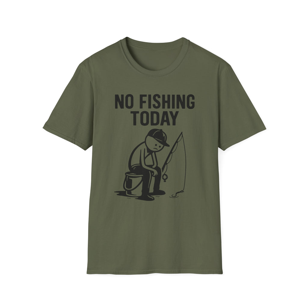 No Fishing Today T-Shirt