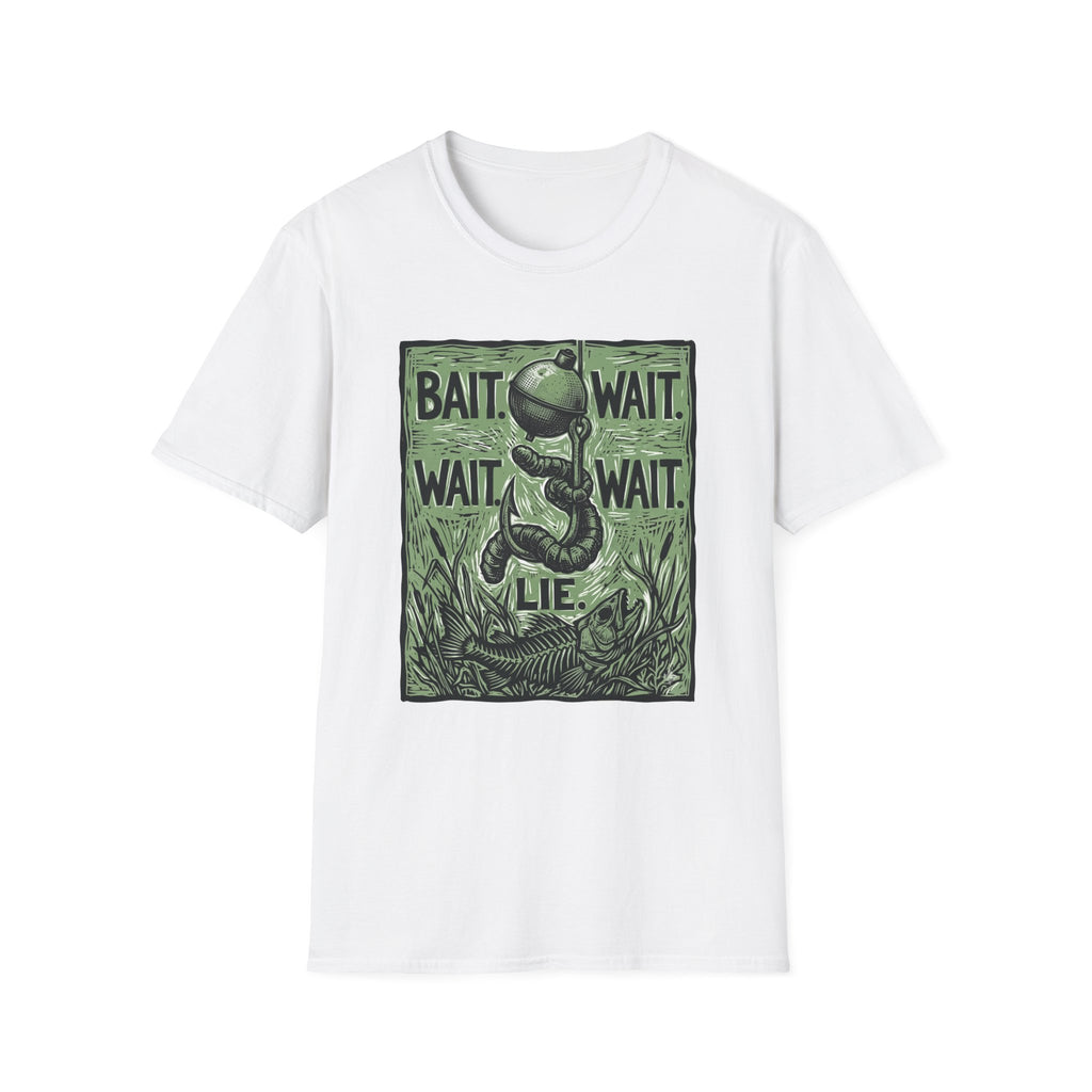 Bait. Wait. Wait. Wait. Lie T-Shirt