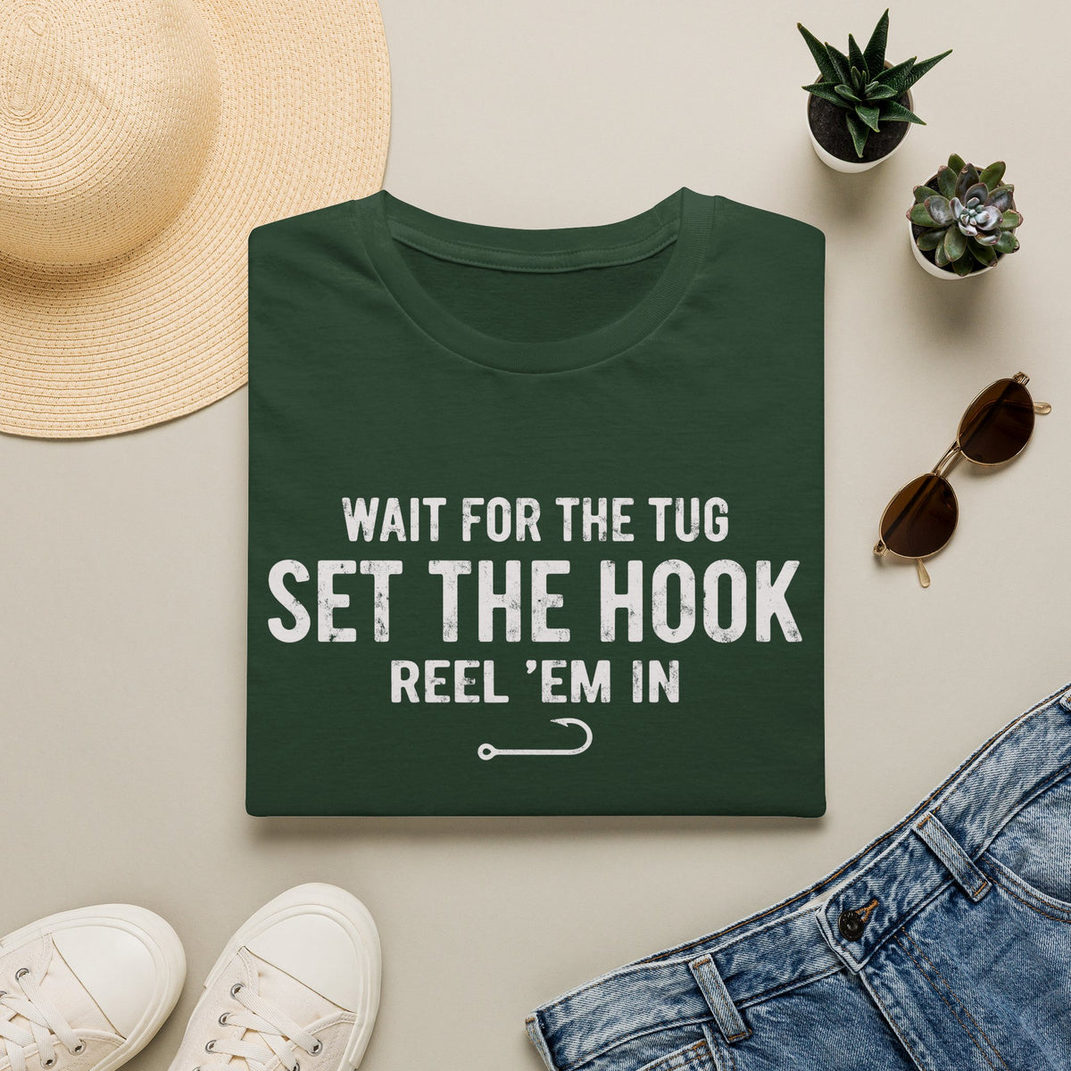 Wait for the Tug, Set the Hook T-Shirt