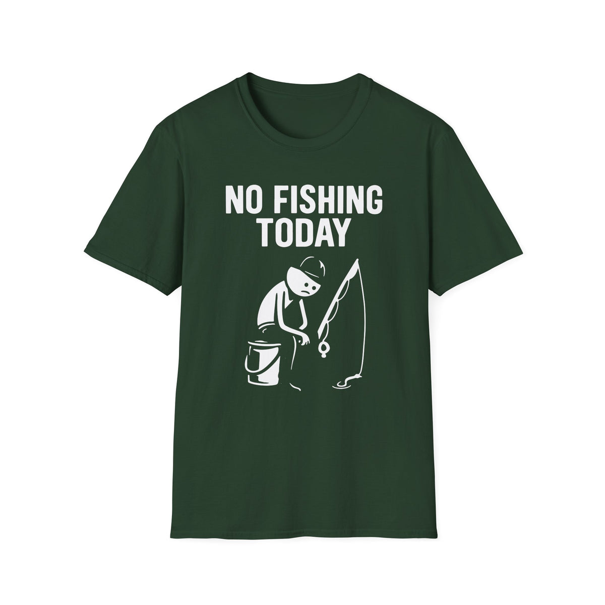 No Fishing Today T-Shirt