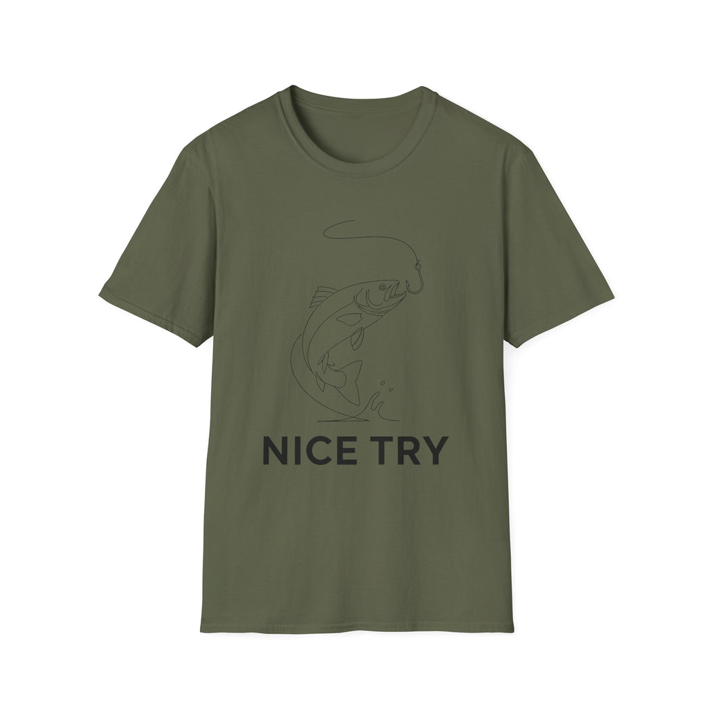 Nice Try T-Shirt