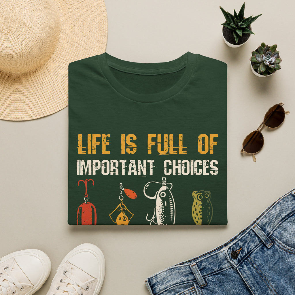 Life Is Full of Important Choices T-Shirt