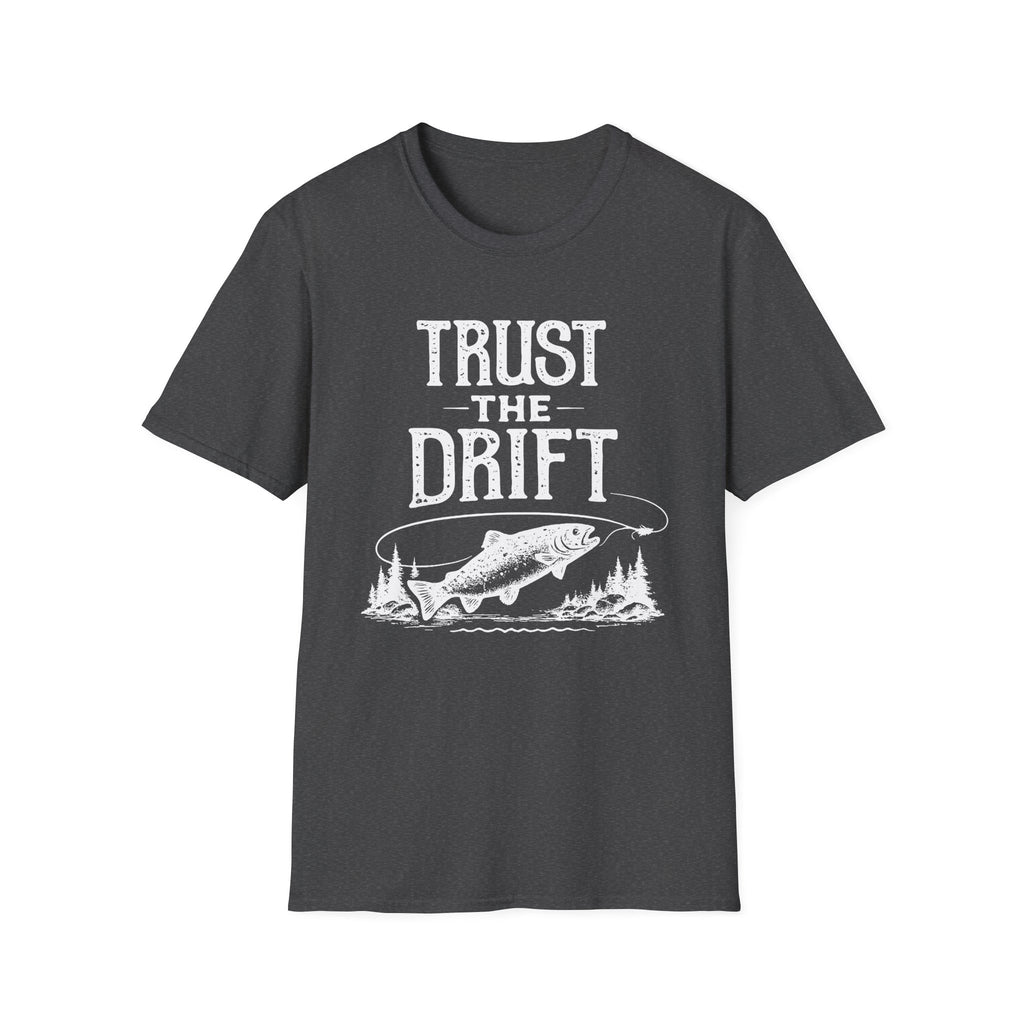 Trust the Drift Fishing T-Shirt
