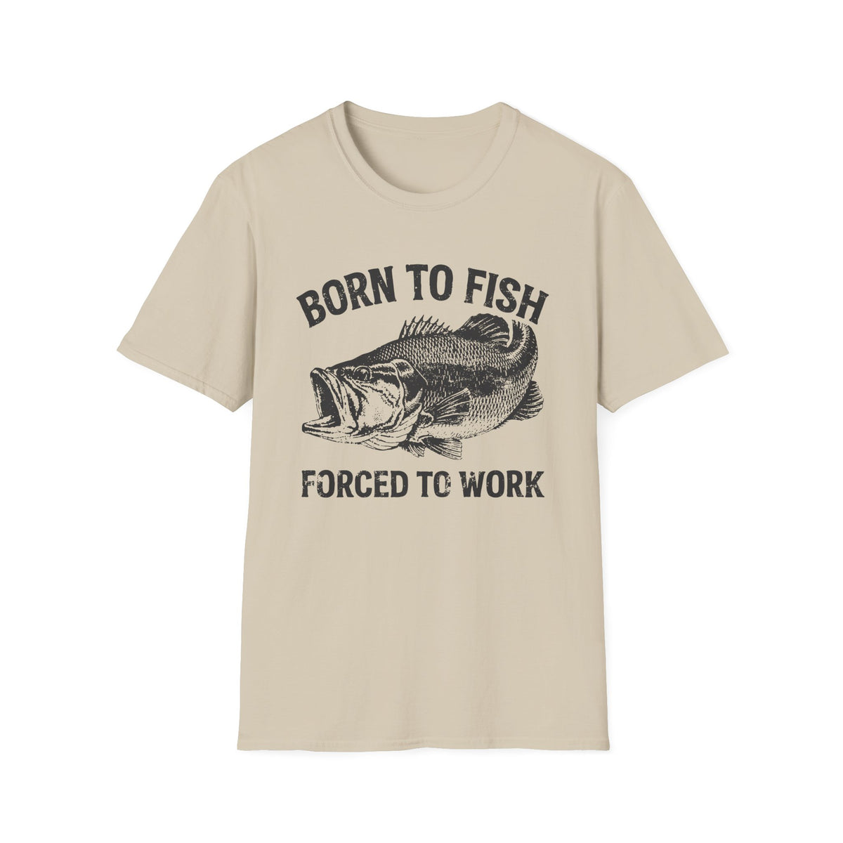 Born to Fish, Forced to Work T-Shirt