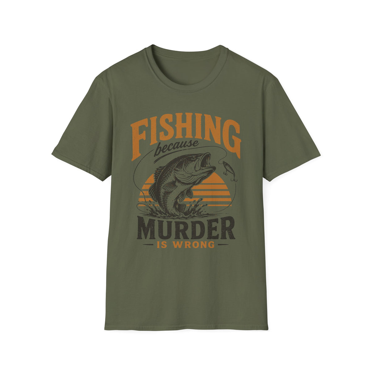Fishing Because Murder Is Wrong T-Shirt