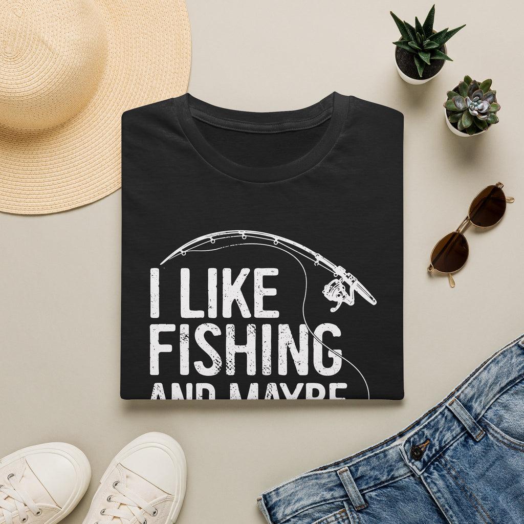 I Like Fishing and Maybe 3 People T-Shirt