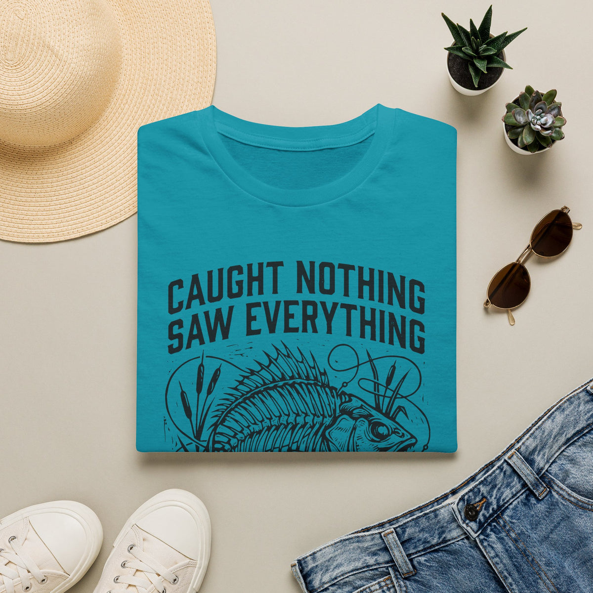Caught Nothing, Saw Everything T-Shirt