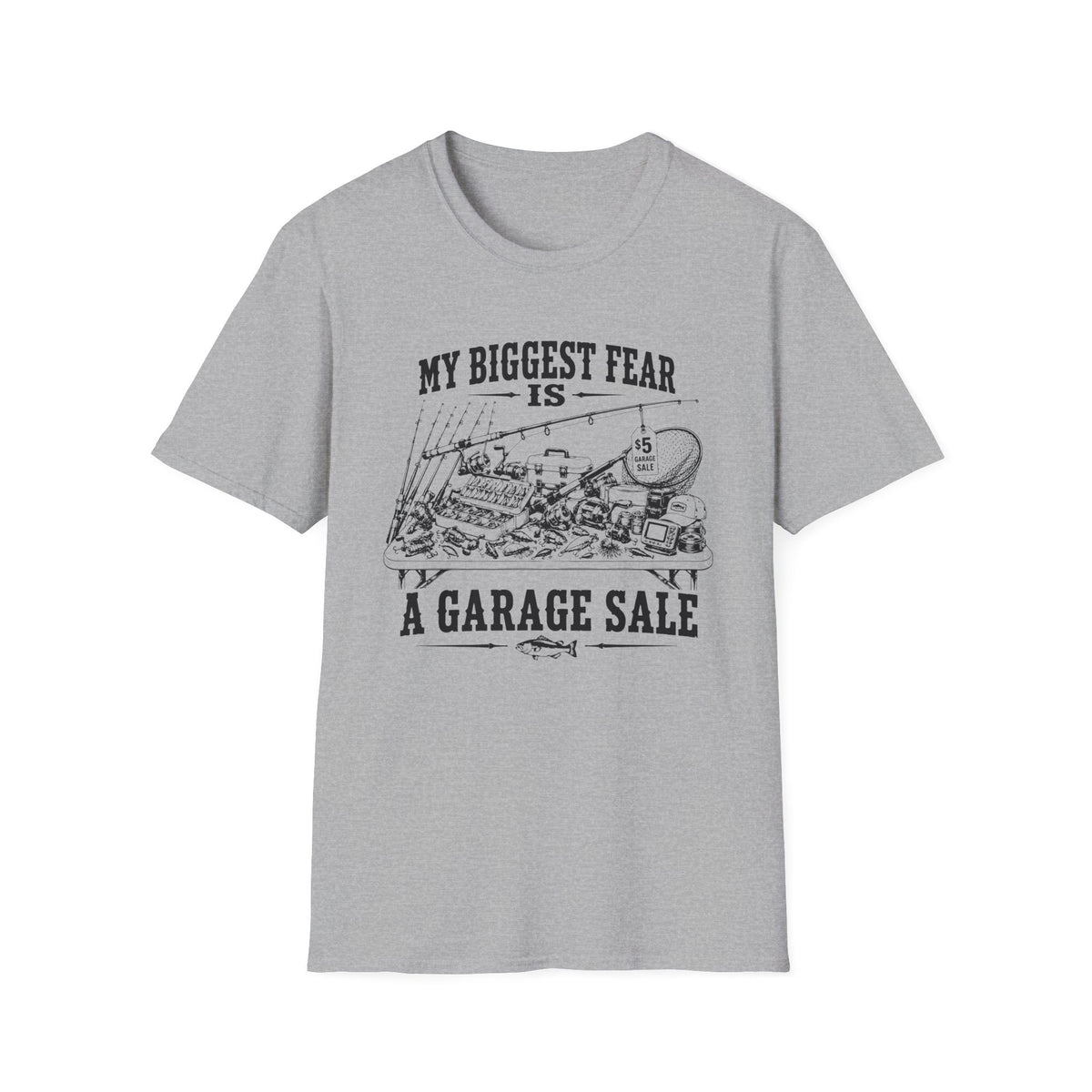 My Biggest Fear Is a Garage Sale T-Shirt