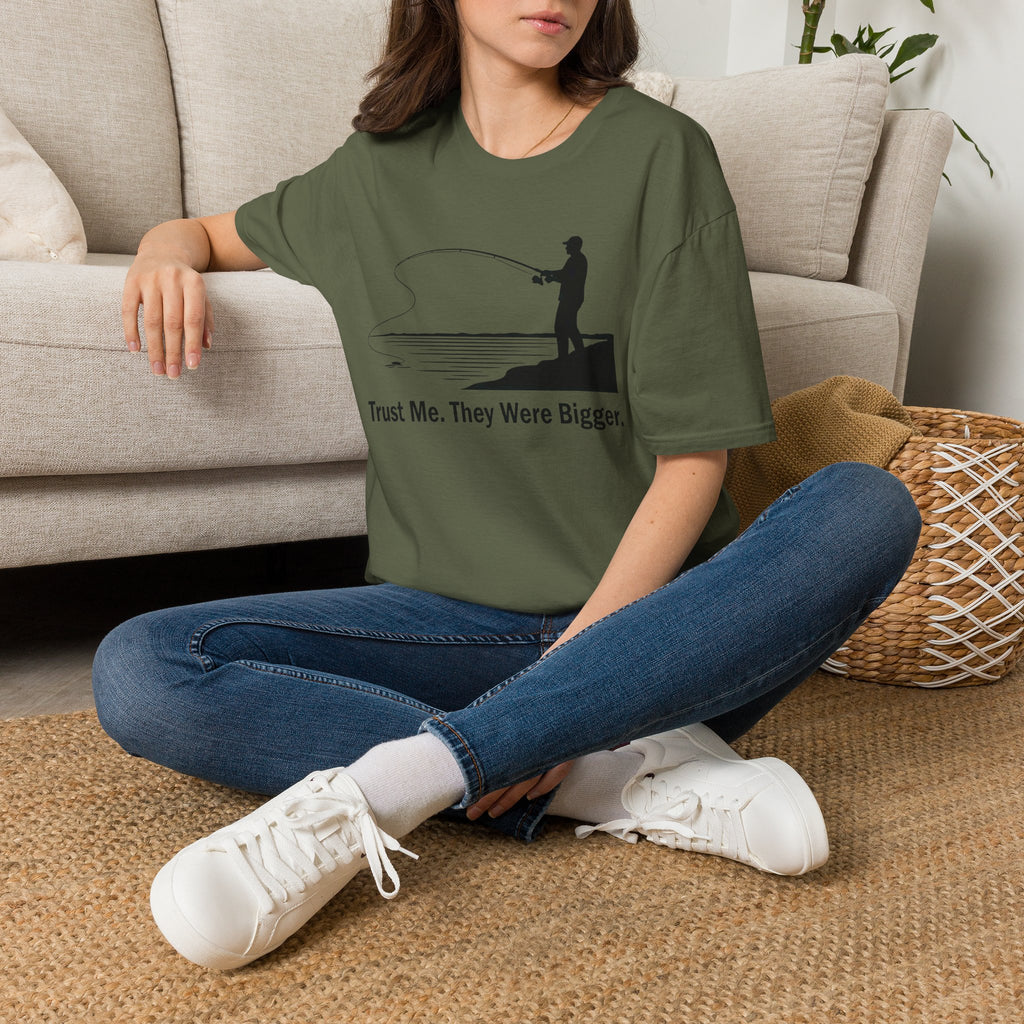 Trust Me. They Were Bigger T-Shirt