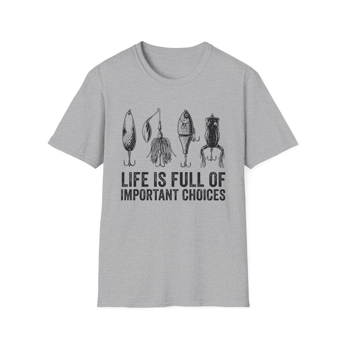 Life Is Full Of Important Choices T-Shirt