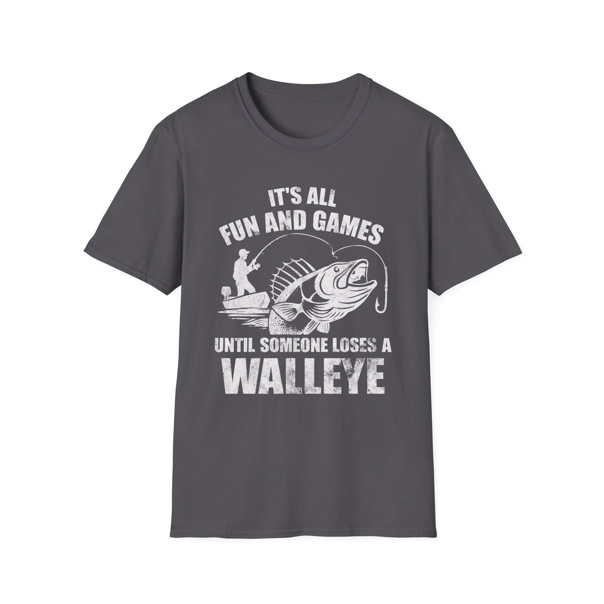It's All Fun And Games Walleye T-Shirt