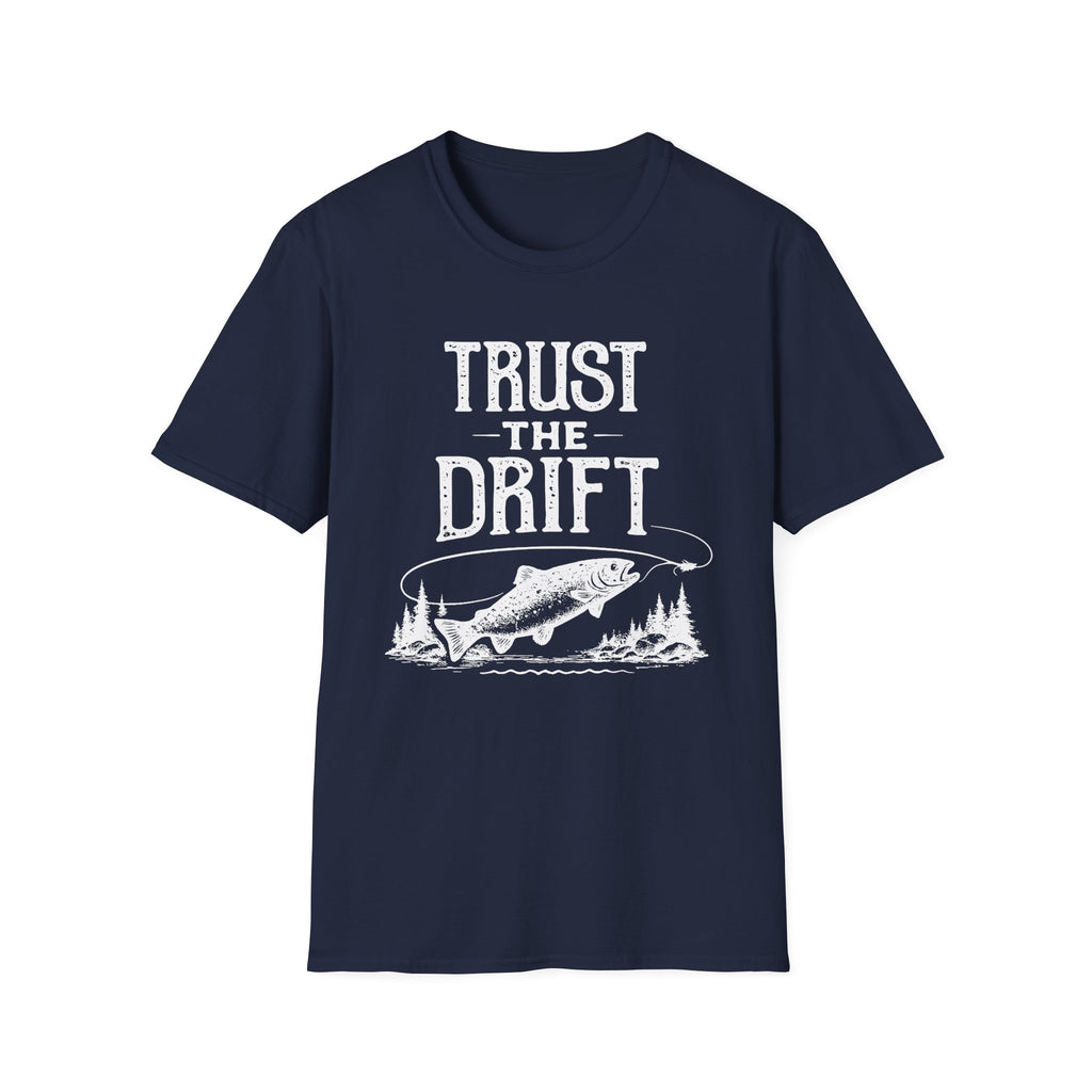 Trust the Drift Fishing T-Shirt