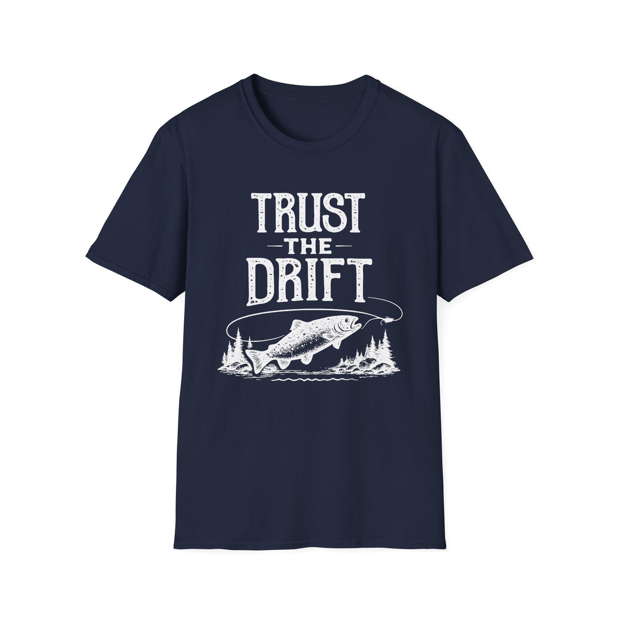 Trust the Drift Fishing T-Shirt