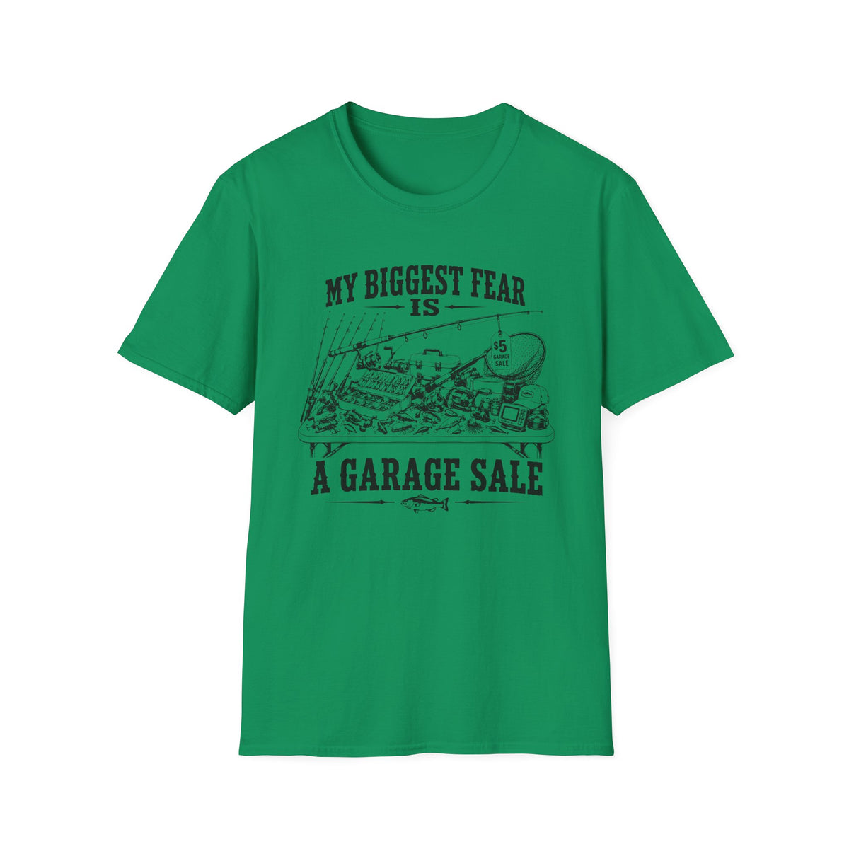 My Biggest Fear Is a Garage Sale T-Shirt