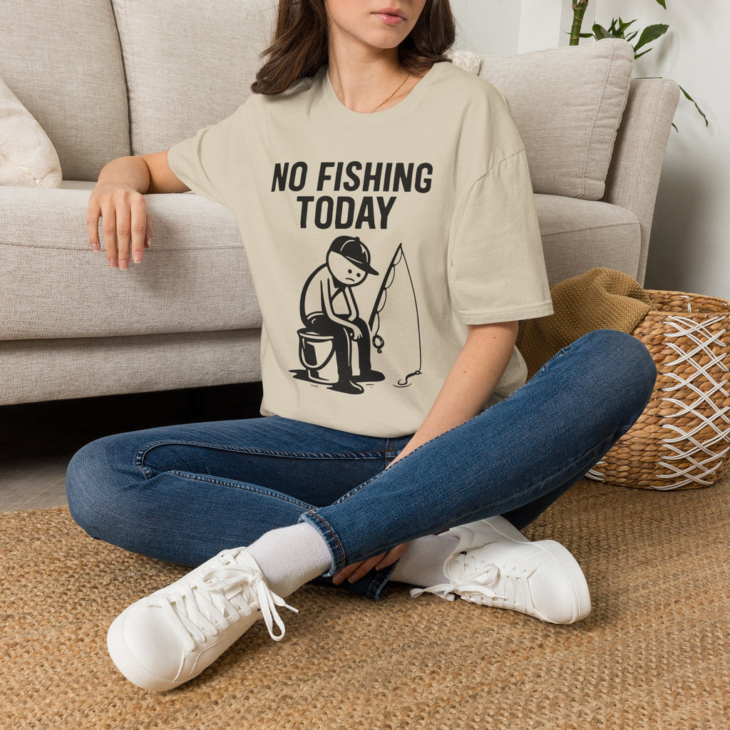 No Fishing Today T-Shirt