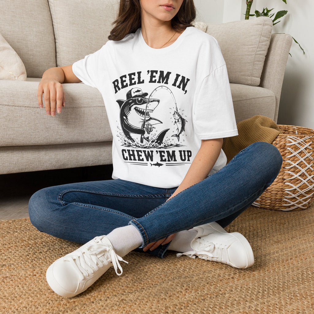 Reel 'Em In, Chew 'Em Up T-Shirt