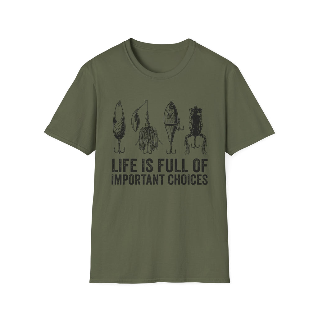 Life Is Full Of Important Choices T-Shirt