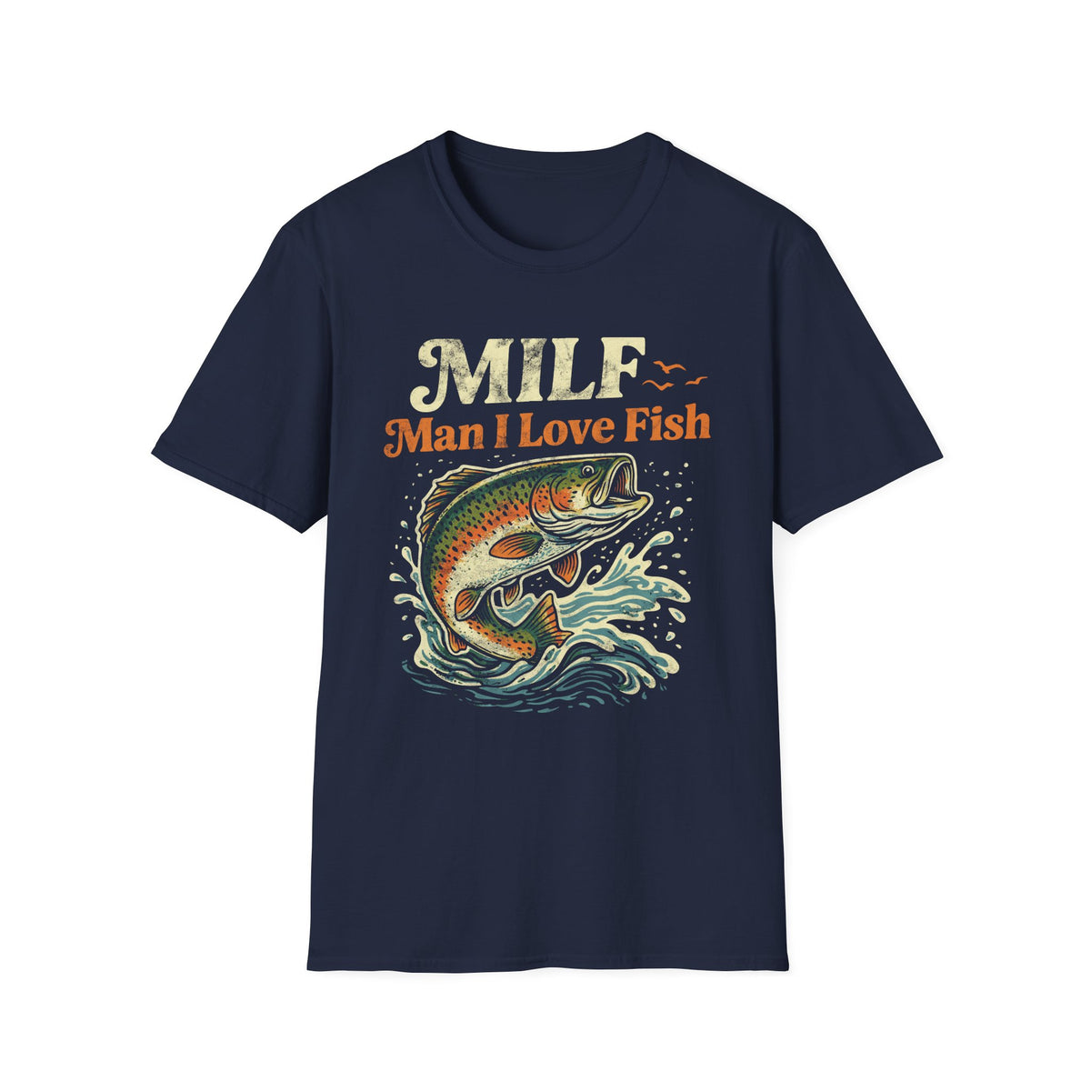 MILF (Man I Love Fish) T-Shirt