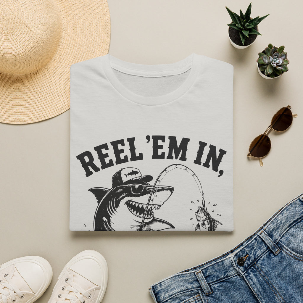 Reel 'Em In, Chew 'Em Up T-Shirt