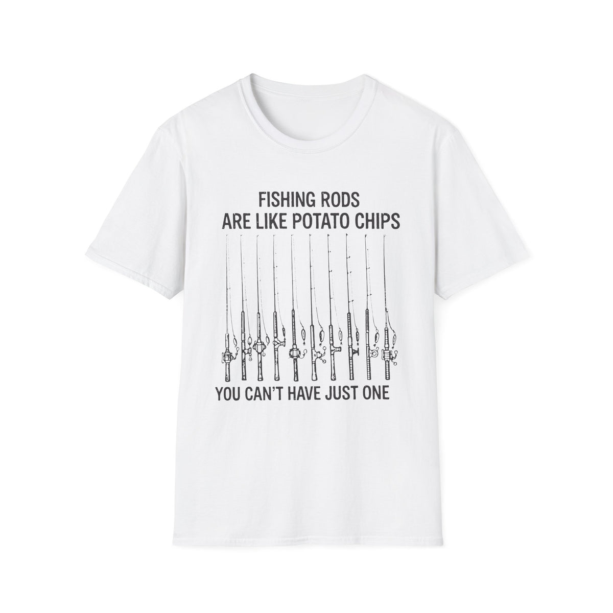 Fishing Rods Are Like Potato Chips T-Shirt