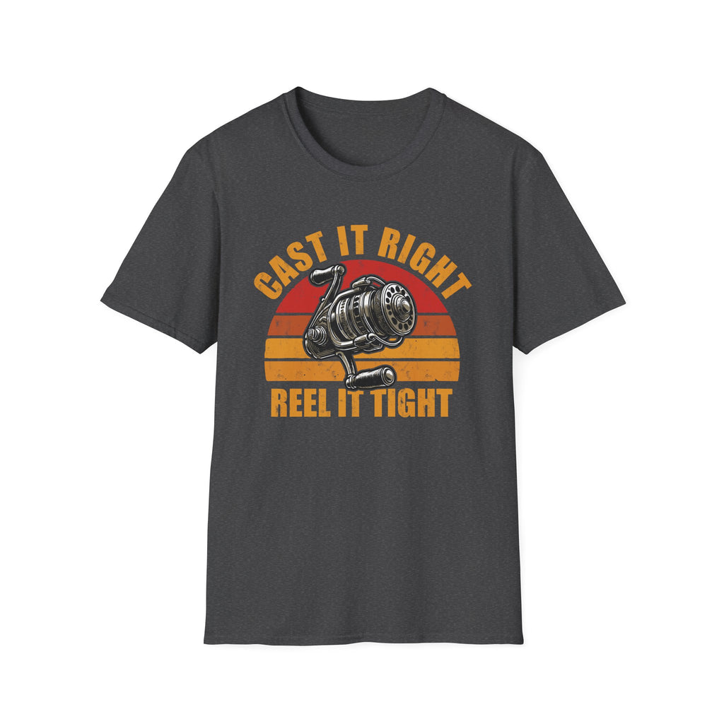 Cast It Right Reel It Tight T-Shirt