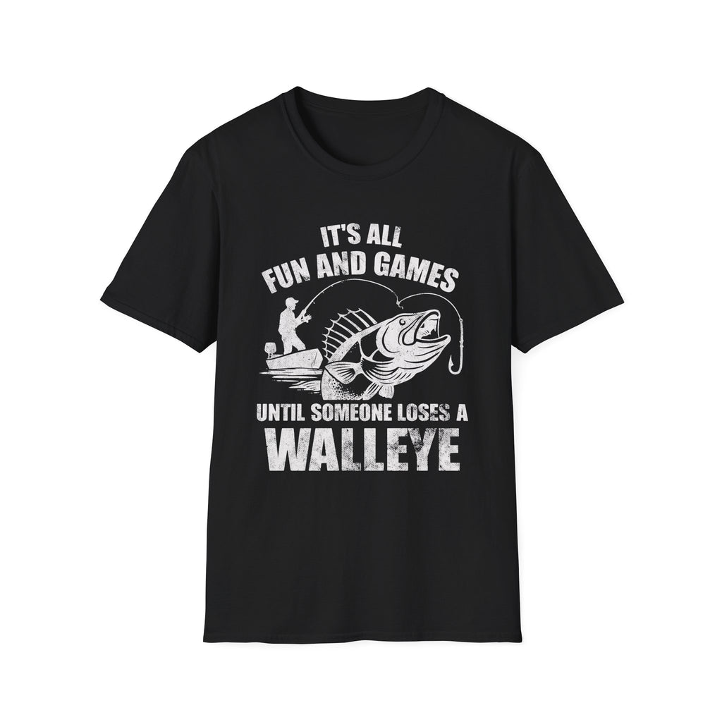 It's All Fun And Games Walleye T-Shirt