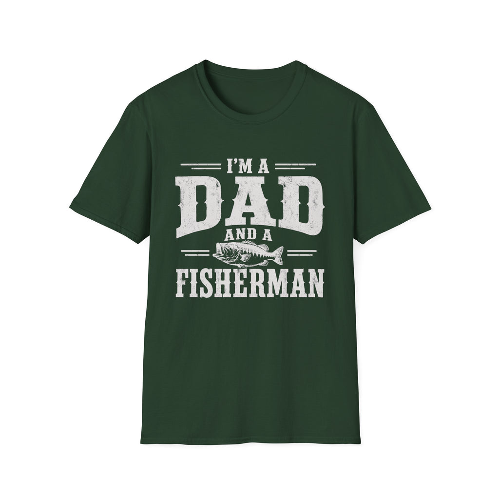I'm a Dad and a Fisherman T-Shirt