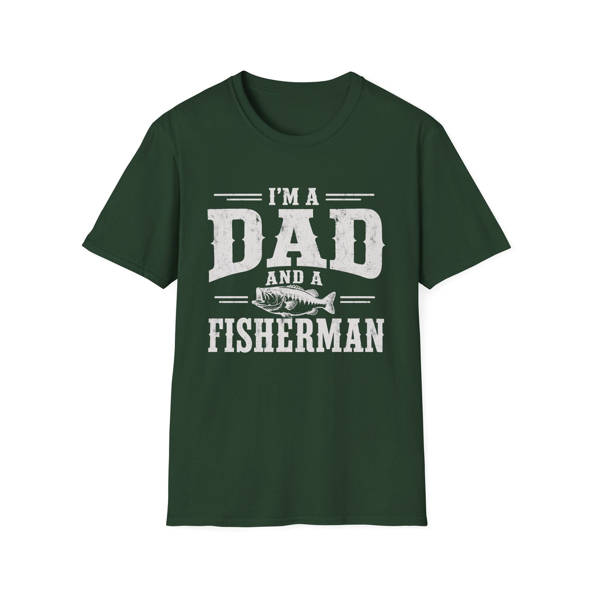 I'm a Dad and a Fisherman T-Shirt