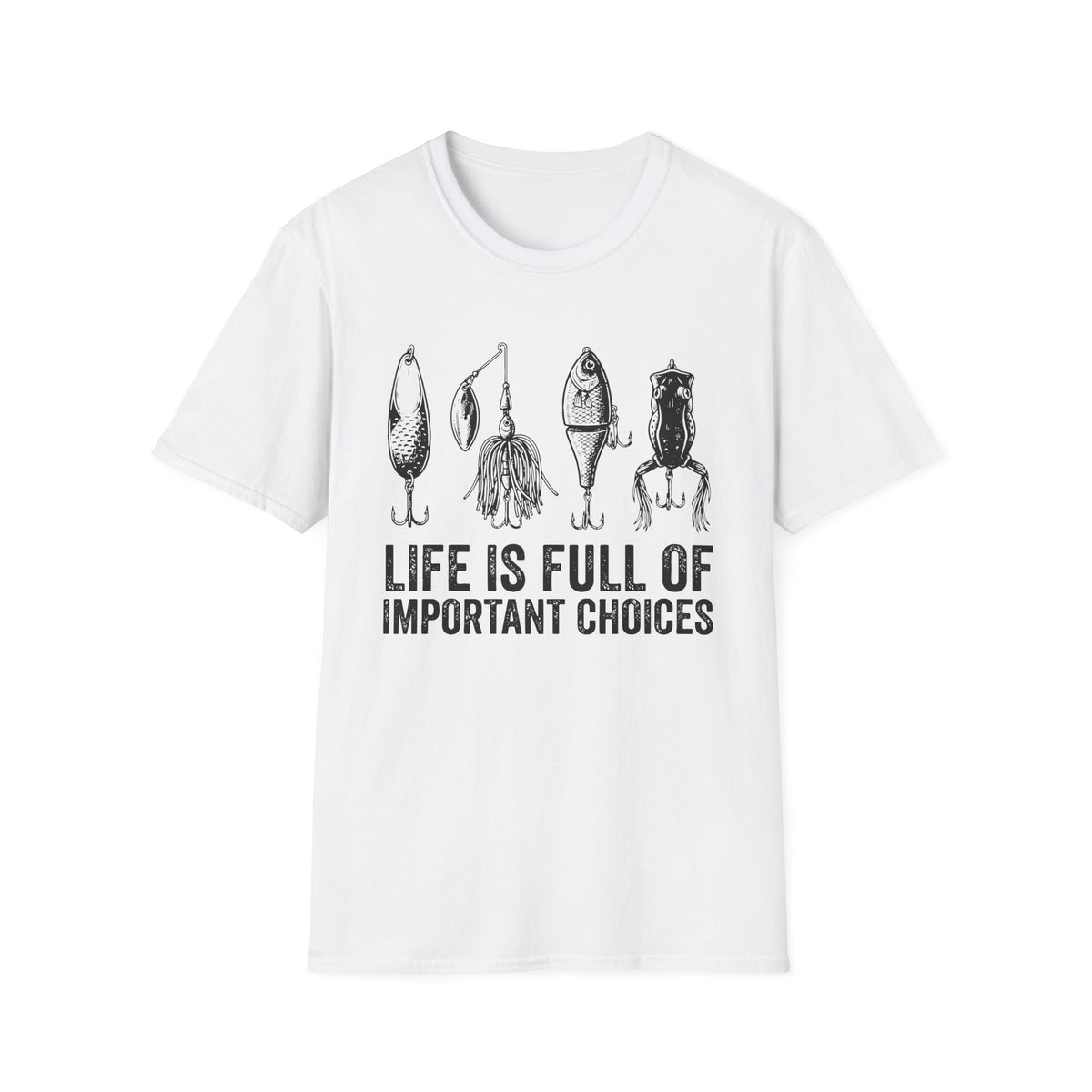 Life Is Full Of Important Choices T-Shirt