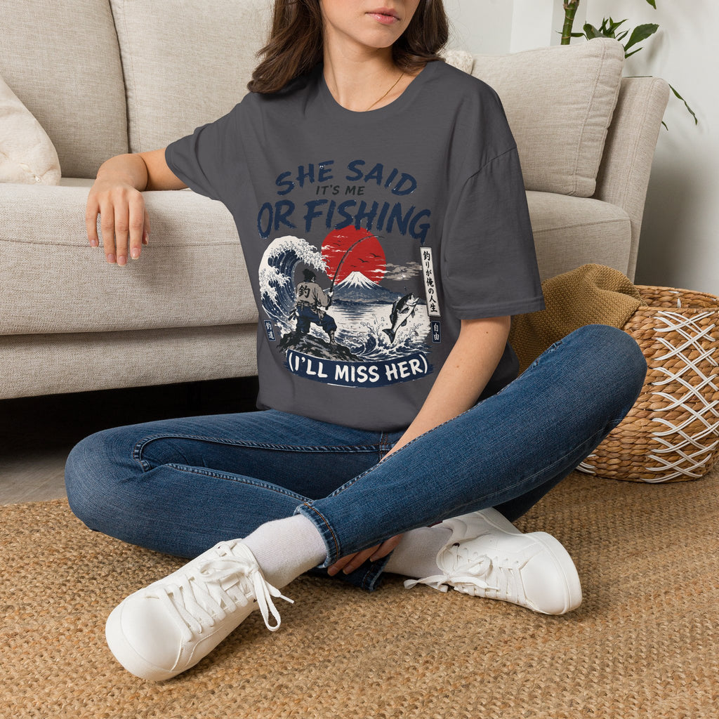 She Said It’s Me or Fishing T-Shirt