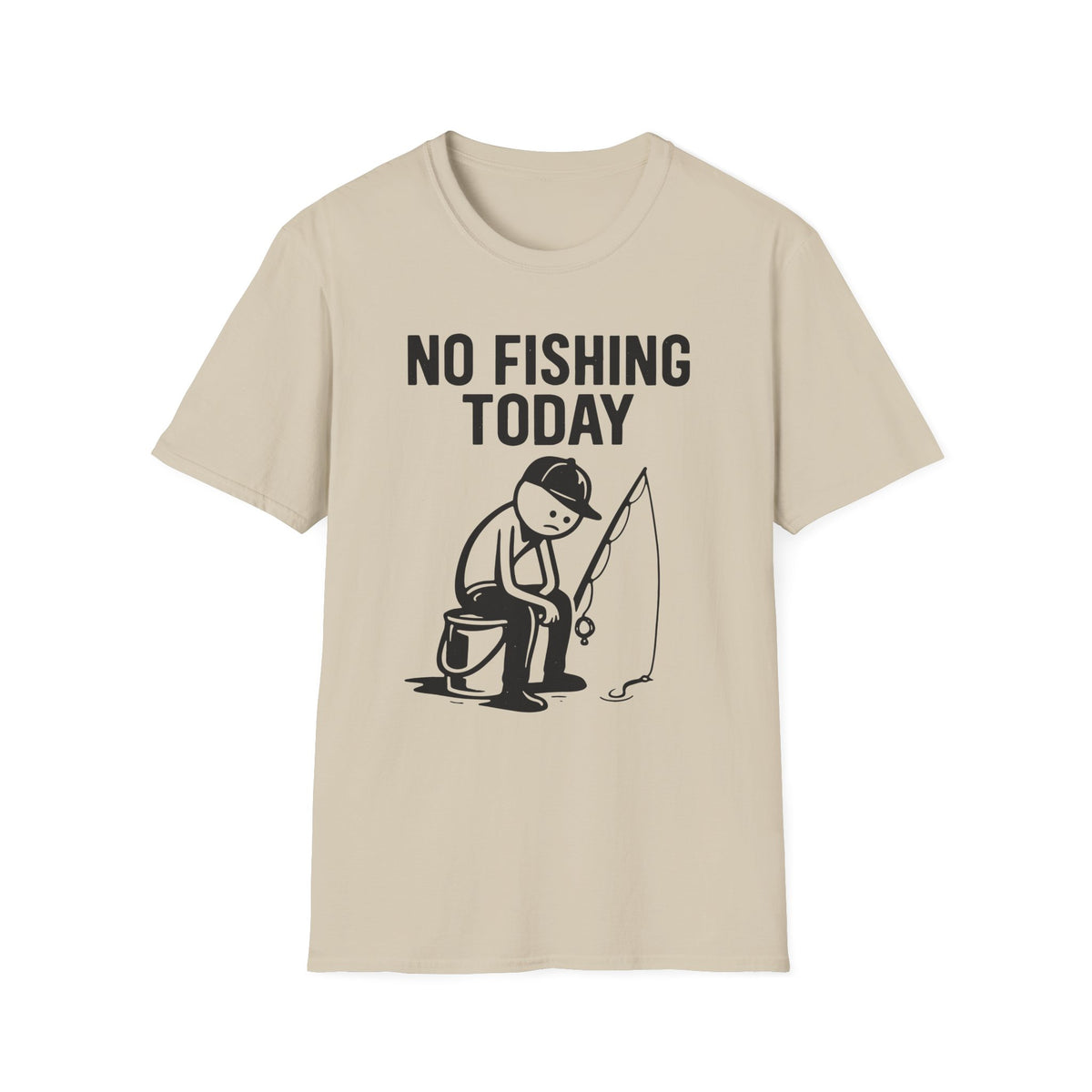 No Fishing Today T-Shirt