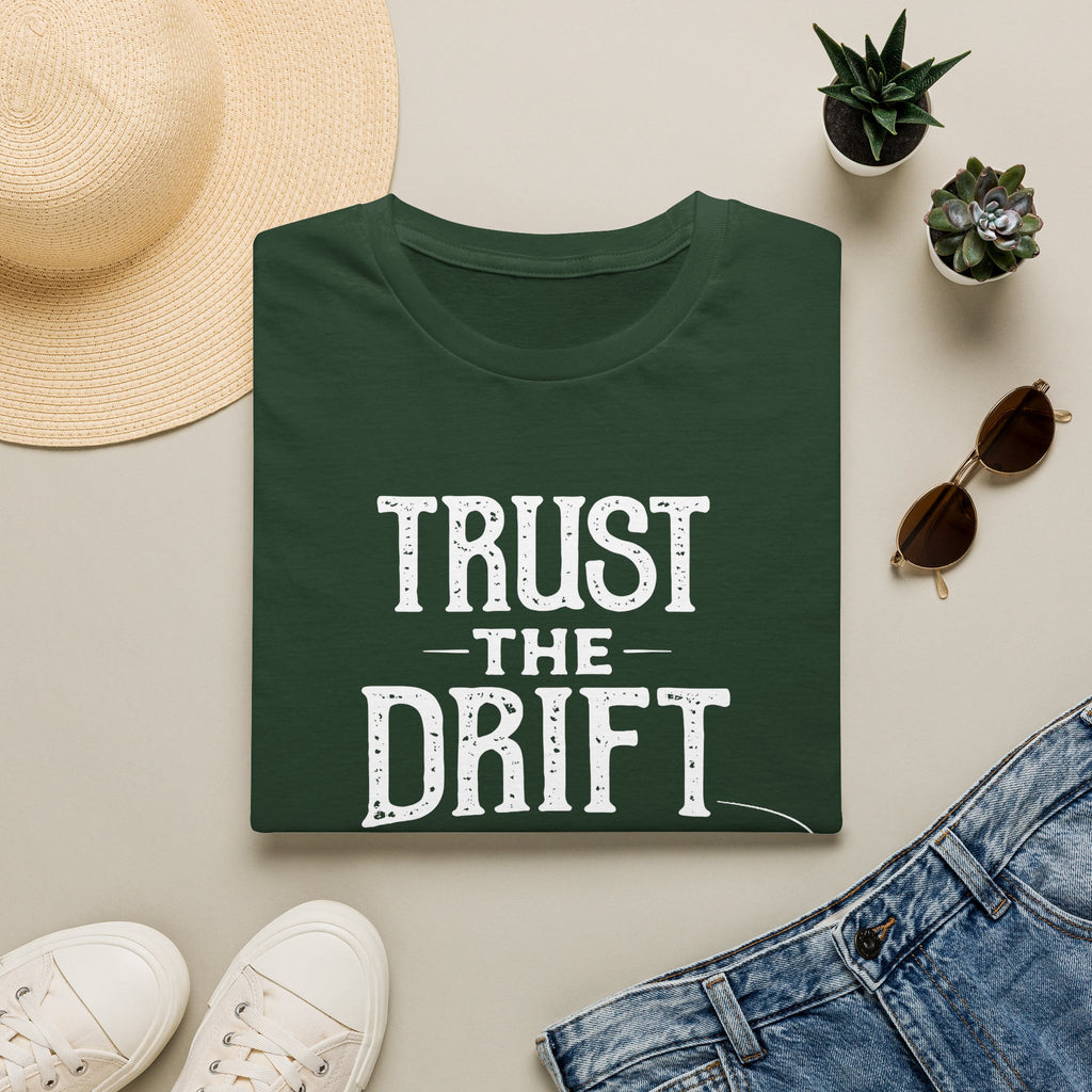 Trust the Drift Fishing T-Shirt