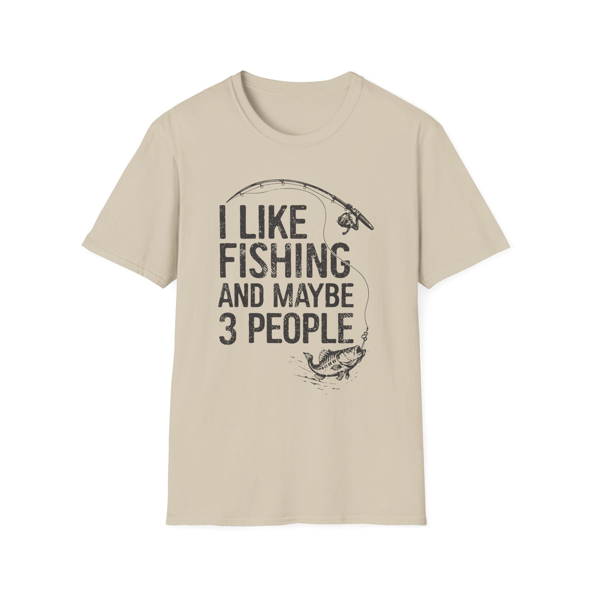 I Like Fishing and Maybe 3 People T-Shirt