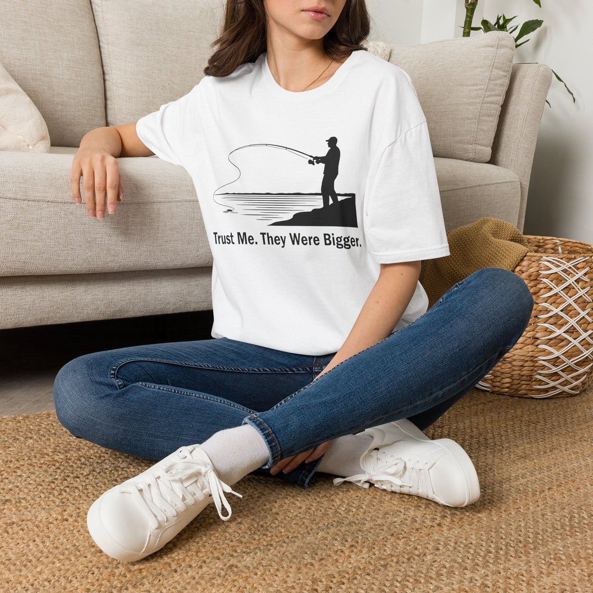 Trust Me. They Were Bigger T-Shirt
