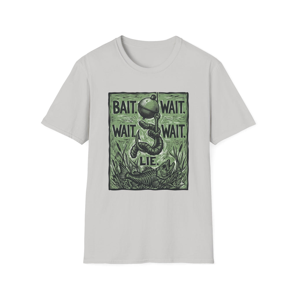 Bait. Wait. Wait. Wait. Lie T-Shirt