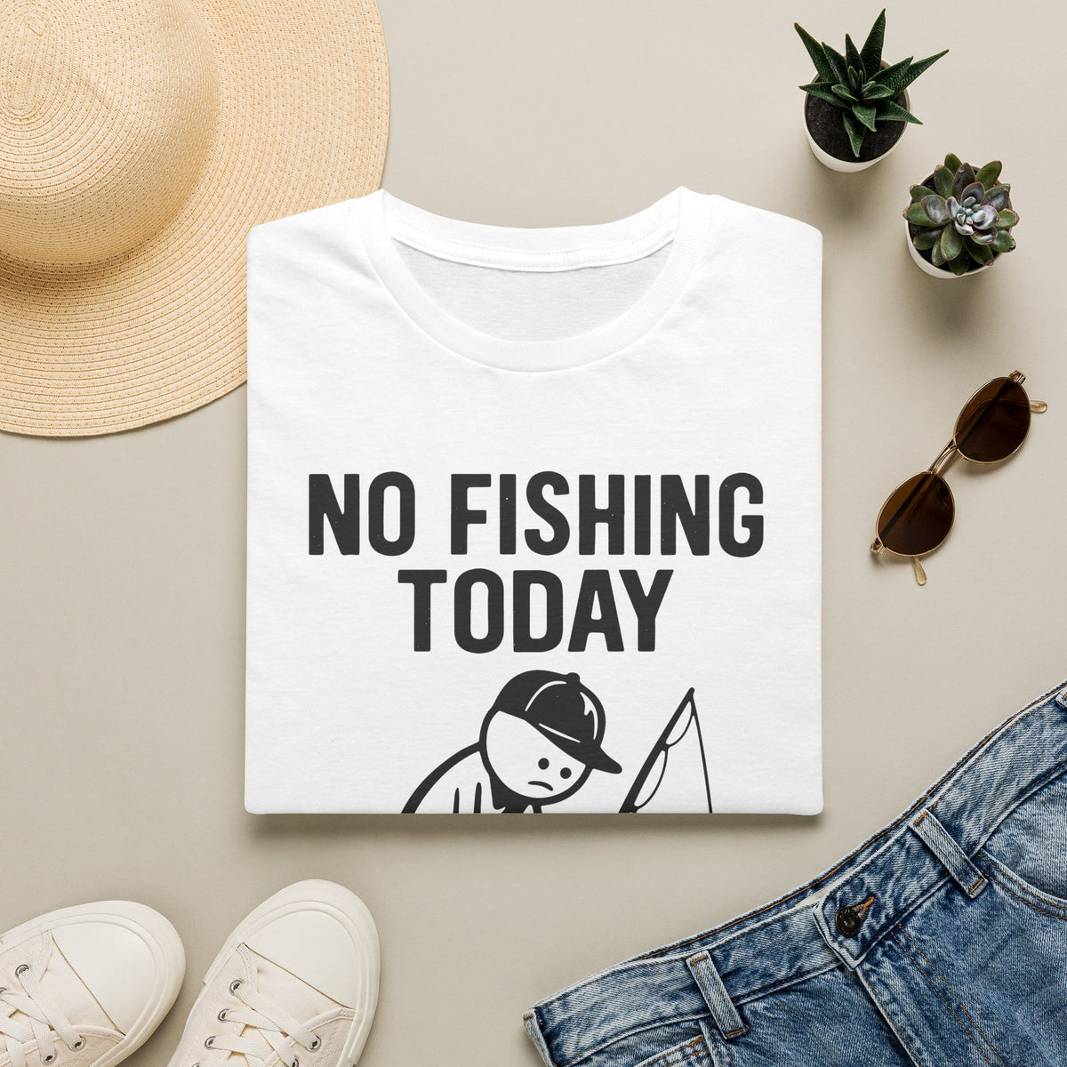 No Fishing Today T-Shirt