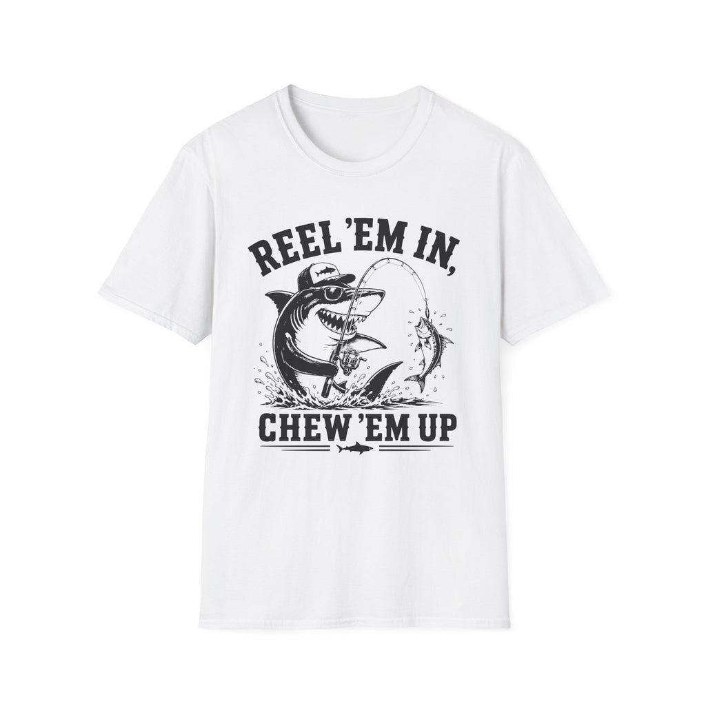 Reel 'Em In, Chew 'Em Up T-Shirt
