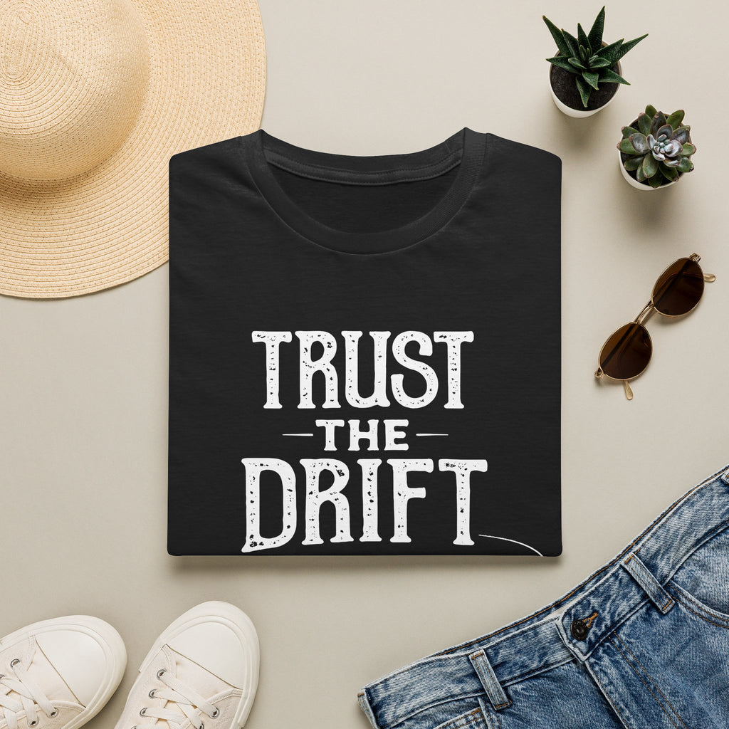 Trust the Drift Fishing T-Shirt
