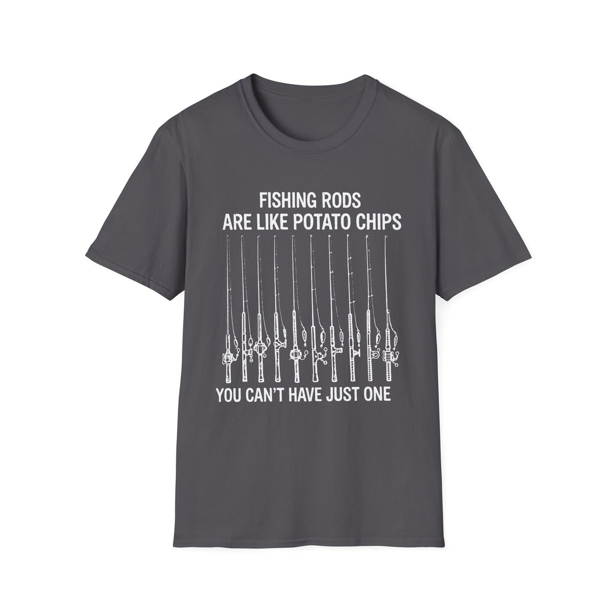 Fishing Rods Are Like Potato Chips T-Shirt