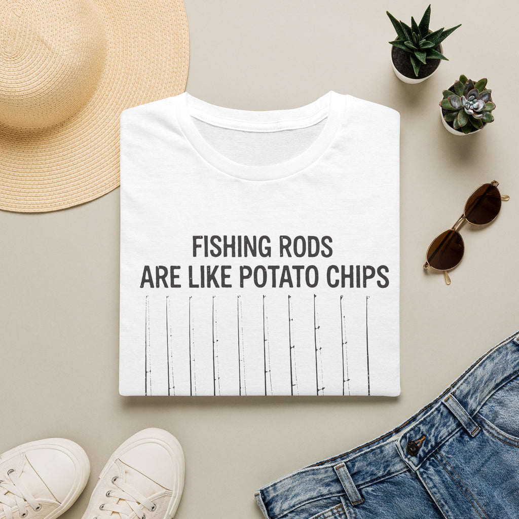 Fishing Rods Are Like Potato Chips T-Shirt