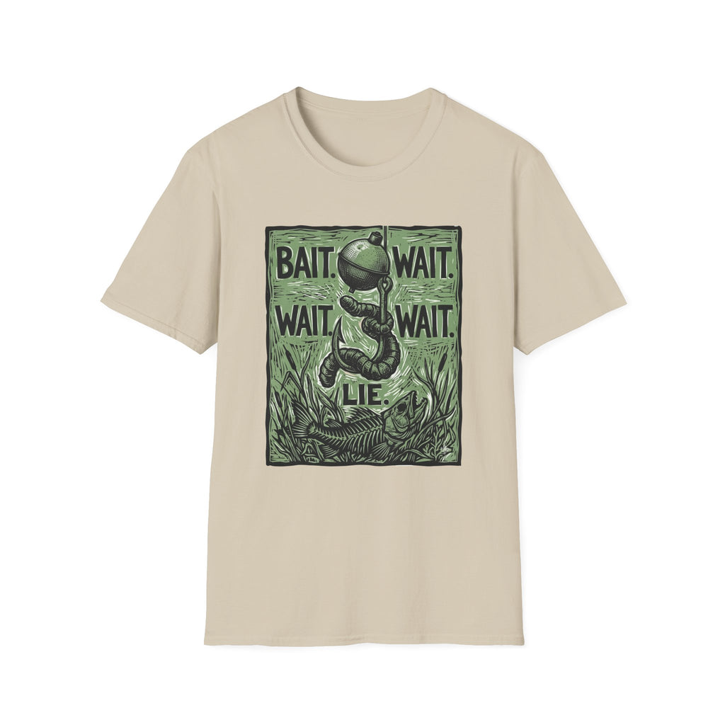 Bait. Wait. Wait. Wait. Lie T-Shirt
