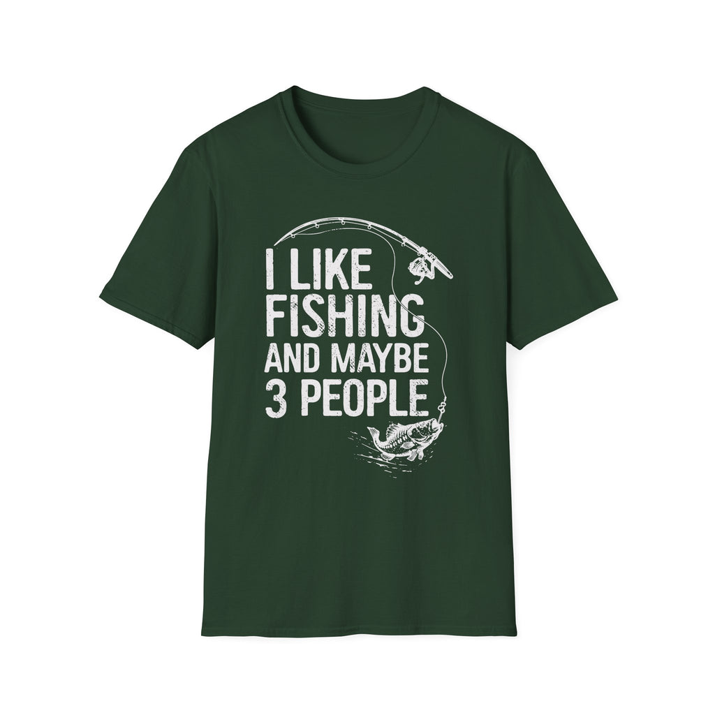 I Like Fishing and Maybe 3 People T-Shirt