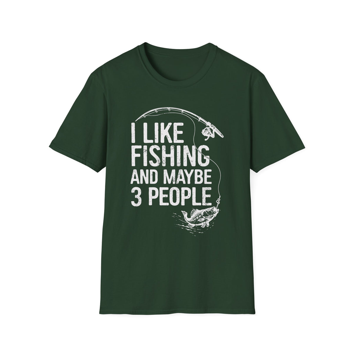 I Like Fishing and Maybe 3 People T-Shirt